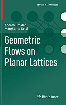 portada Geometric Flows on Planar Lattices (Pathways in Mathematics) (en Inglés)