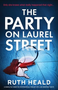 portada The Party on Laurel Street: A completely addictive psychological thriller with jaw-dropping twists (in English)