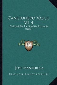 portada Cancionero Vasco V1-4: Poesias en la Lengua Euskara (1877)