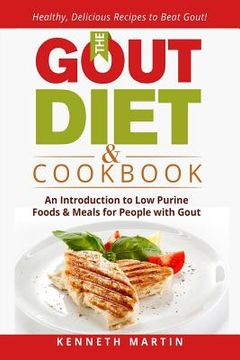 portada The Gout Diet & Cookbook: An Introduction to Low Purine Foods and Meals for People with Gout (en Inglés)