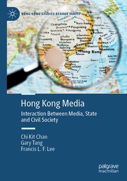 portada Hong Kong Media: Interaction Between Media, State and Civil Society