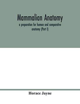 portada Mammalian Anatomy; A Preparation for Human and Comparative Anatomy (Part i)