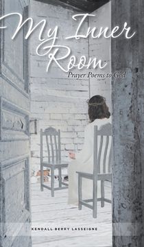 portada My Inner Room: Prayer Poems to God (en Inglés)