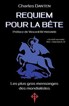 portada Requiem Pour la Bête: Les Plus Gros Mensonges des Mondialistes (in French)