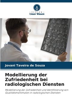 portada Modellierung der Zufriedenheit bei radiologischen Diensten (en Alemán)