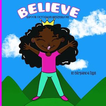 portada Believe- A Book of Positive Affirmations (en Inglés)