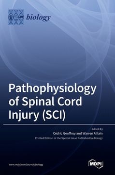 Pathophysiology of Spinal Cord Injury (SCI) (en Inglés)