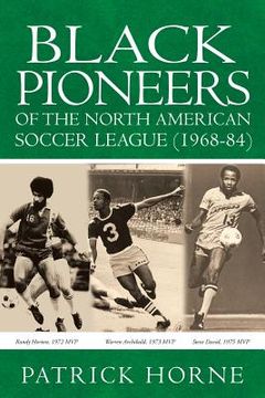 portada Black Pioneers of the North American Soccer League (1968-84). (in English)
