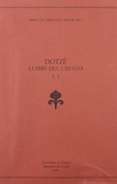 portada Dotzè Llibre dels Crestià I , 1: 3 (Obres de Francesc Eiximenis) (in Spanish)