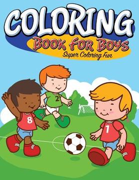 portada Coloring Book For Boys: Super Coloring Fun