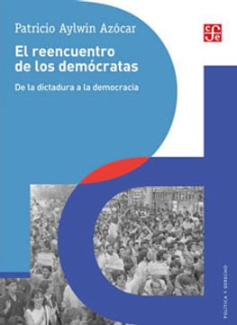 portada El Reencuentro de los Democratas. De la Dictadura a la Democracia (in Spanish)