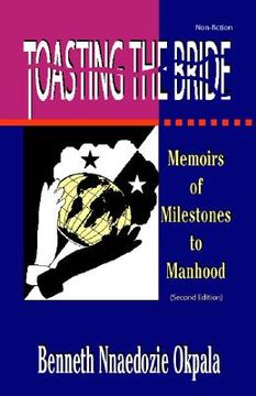 portada Toasting the Bride: Memoirs of Milestones to Manhood (en Inglés)
