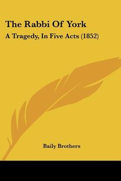 portada the rabbi of york: a tragedy, in five acts (1852) (en Inglés)