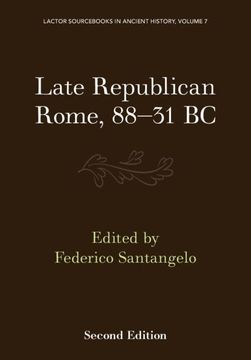 portada Late Republican Rome, 88–31 bc (Lactor Sourcebooks in Ancient History, Series Number 7) (en Inglés)
