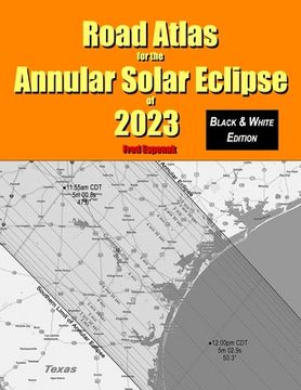 portada Road Atlas for the Annular Solar Eclipse of 2023 - Black & White Edition (en Inglés)