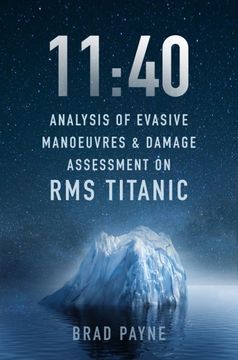 portada 11: 40: Analysis of Evasive Manoeuvres & Damage Assessment on rms Titanic (in English)