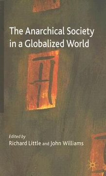 portada the anarchical society in a globalized world (en Inglés)