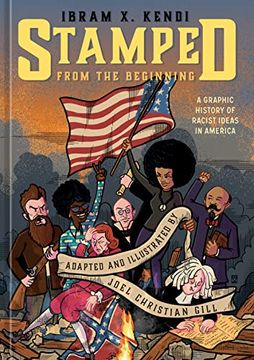 portada Stamped From the Beginning: A Graphic History of Racist Ideas in America (in English)
