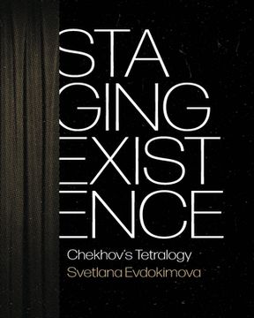 portada Staging Existence: Chekhov's Tetralogy