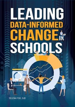portada Leading Data-Informed Change in Schools (en Inglés)