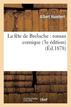 portada La Fête de Breluche: Roman Comique (3e Édition) (in French)
