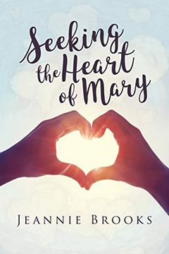 portada Seeking the Heart of Mary (en Inglés)