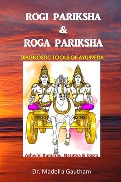 portada Rogi Pariksha & Roga Pariksha: Diagnostic Tools of Ayurveda (en Inglés)