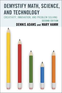 portada demystify math, science, and technology: creativity, innovation, and problem-solving (en Inglés)