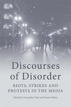portada Discourses of Disorder: Riots, Strikes and Protests in the Media (in English)