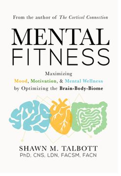 portada Mental Fitness: Maximizing Mood, Motivation, & Mental Wellness by Optimizing the Brain-Body-Biome (in English)