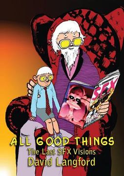 portada All Good Things: The Last SFX Visions (in English)