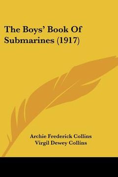 portada the boys' book of submarines (1917) (en Inglés)