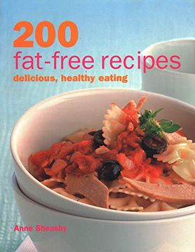portada 200 Fat-Free Recipes: Delicious, Healthy Eating (en Inglés)