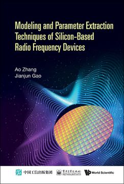 portada Modeling and Parameter Extraction Techniques of Silicon-Based Radio Frequency Devices (en Inglés)