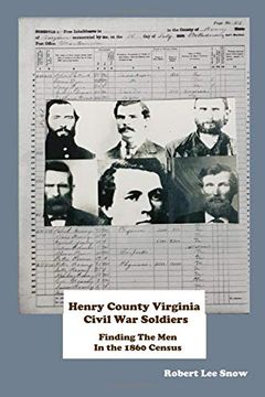 portada Henry County Virginia Civil war Soldiers: Finding the men in the 1860 Census (en Inglés)