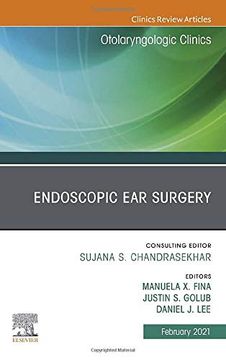 portada Endoscopic ear Surgery, an Issue of Otolaryngologic Clinics of North America, 1e: Volume 54-1 (The Clinics: Surgery) (en Inglés)
