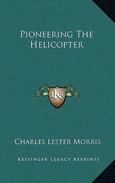 portada pioneering the helicopter (en Inglés)