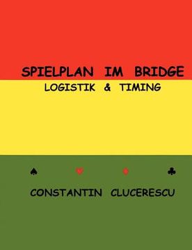 portada Spielplan im Bridge: Logistik & Timing (en Alemán)