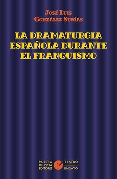 portada La Dramaturgia Española Durante el Franquismo