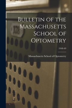 portada Bulletin of the Massachusetts School of Optometry; 1948-49 (in English)