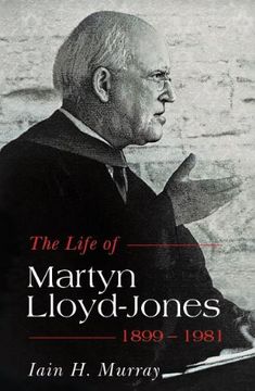 portada Life of Martyn Lloyd-Jones - 1899-1981, The