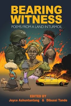 portada Bearing Witness: Poems from a Land in Turmoil (en Inglés)