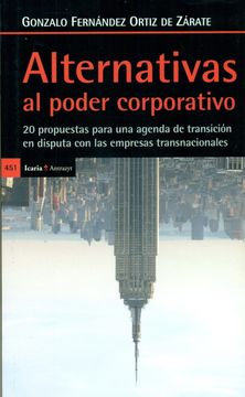 portada Alternatias al Poder Corporativo: 20 Propuestas Para una Agenda de Transición en Disputa con las Empresas Transnacionales (Antrazyt)