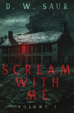 portada Scream With Me: Volume I (in English)