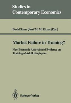 portada market failure in training?: new economic analysis and evidence on training of adult employees (en Inglés)