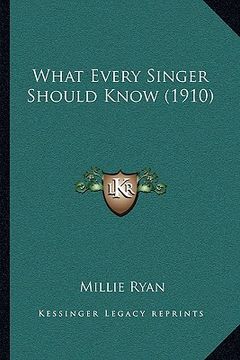 portada what every singer should know (1910) (en Inglés)