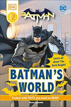 portada Dc Batman'S World Reader Level 2: Meet the Dark Knight (dk Readers Level 2) (en Inglés)
