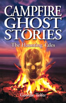 portada Campfire Ghost Stories: The Haunting Tales (en Inglés)