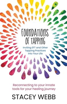 portada Foundations of Tapping: Inviting EFT and Other Tapping Practices into Your Life