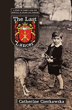 portada The Last Lancer: A Story of Loss and Survival in Poland and Ukraine (en Inglés)
